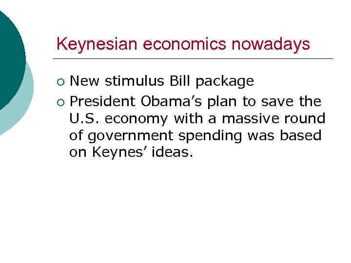 Keynesian economics nowadays New stimulus Bill package ¡ President Obama’s plan to save the