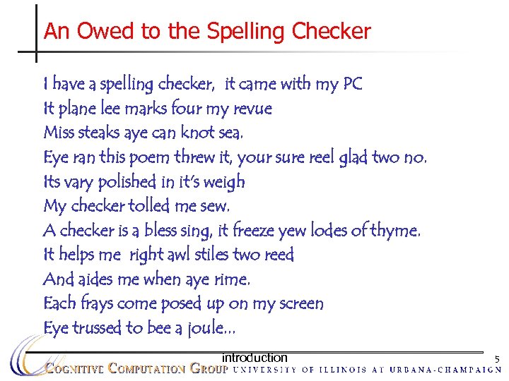 An Owed to the Spelling Checker I have a spelling checker, it came with