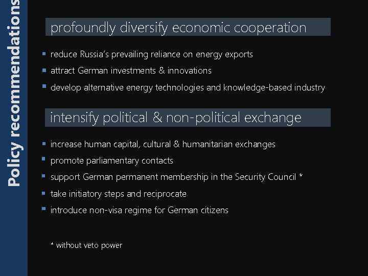 Policy recommendation profoundly diversify economic cooperation reduce Russia’s prevailing reliance on energy exports attract