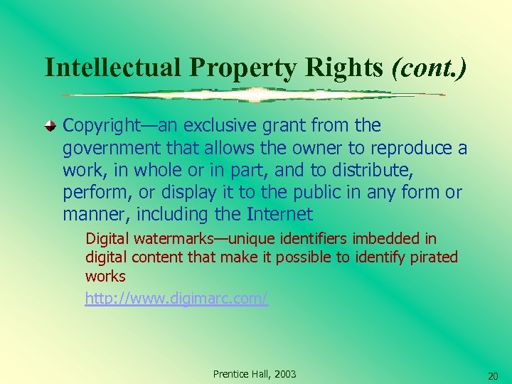 Intellectual Property Rights (cont. ) Copyright—an exclusive grant from the government that allows the