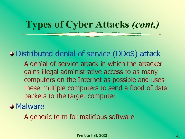 Types of Cyber Attacks (cont. ) Distributed denial of service (DDo. S) attack A