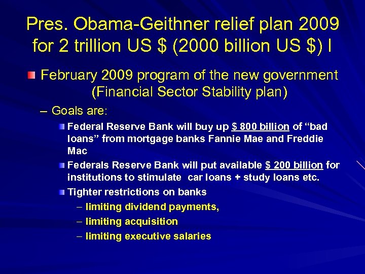 Pres. Obama-Geithner relief plan 2009 for 2 trillion US $ (2000 billion US $)