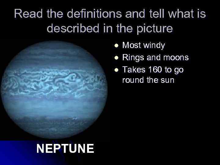 Read the definitions and tell what is described in the picture l l l