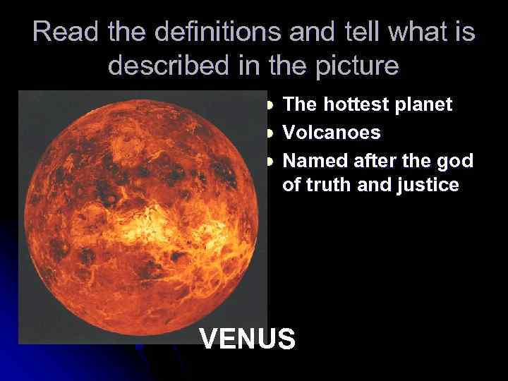 Read the definitions and tell what is described in the picture l l l