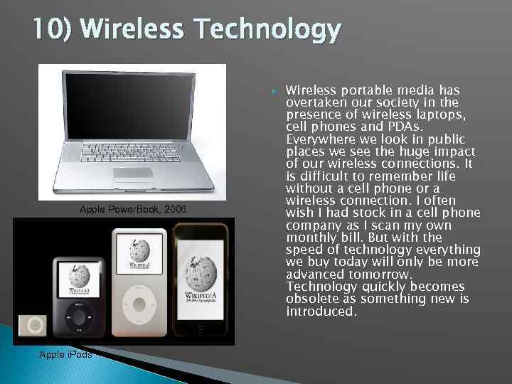 10) Wireless Technology Apple Power. Book, 2006 Apple i. Pods Wireless portable media has