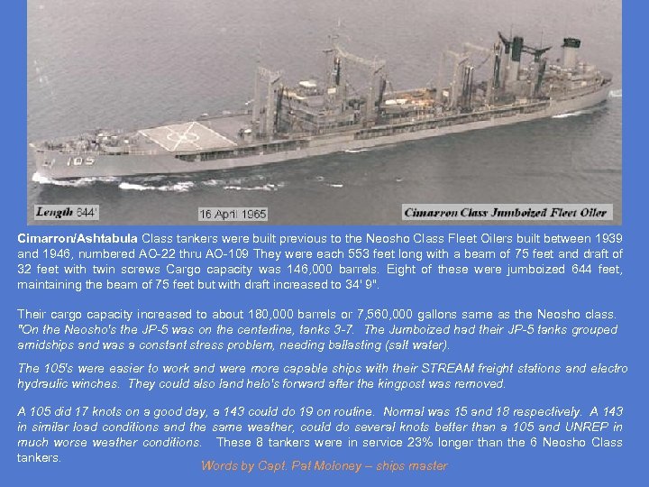 Cimarron/Ashtabula Class tankers were built previous to the Neosho Class Fleet Oilers built between