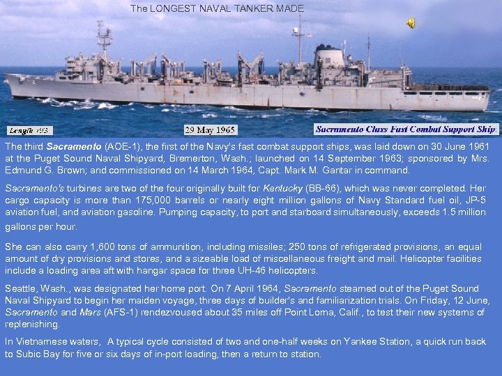 The LONGEST NAVAL TANKER MADE The third Sacramento (AOE-1), the first of the Navy's