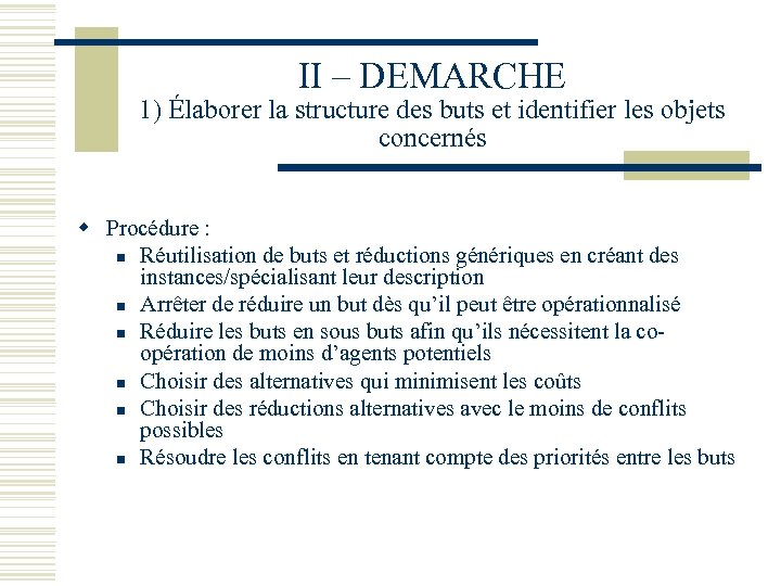 II – DEMARCHE 1) Élaborer la structure des buts et identifier les objets concernés
