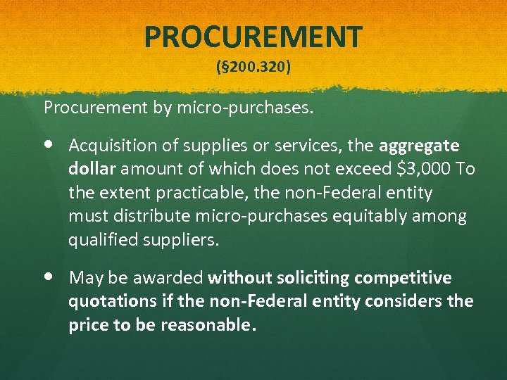 PROCUREMENT (§ 200. 320) Procurement by micro-purchases. Acquisition of supplies or services, the aggregate