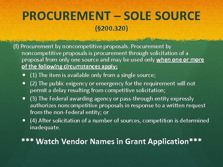 PROCUREMENT – SOLE SOURCE (§ 200. 320) (f) Procurement by noncompetitive proposals is procurement