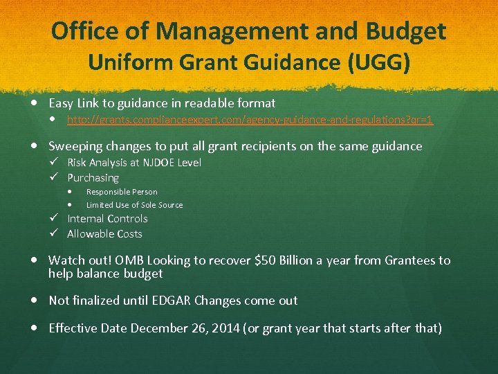 Office of Management and Budget Uniform Grant Guidance (UGG) Easy Link to guidance in