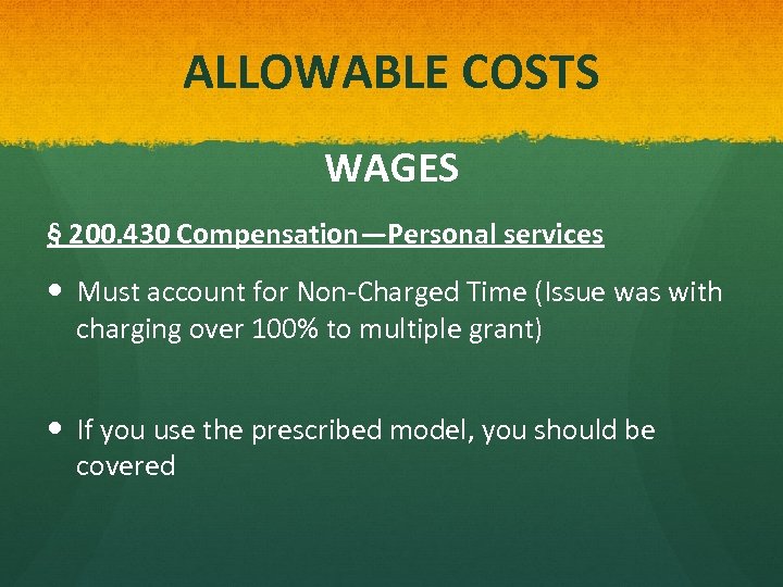 ALLOWABLE COSTS WAGES § 200. 430 Compensation—Personal services Must account for Non-Charged Time (Issue