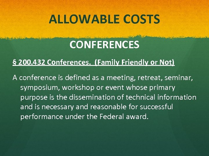 ALLOWABLE COSTS CONFERENCES § 200. 432 Conferences. (Family Friendly or Not) A conference is