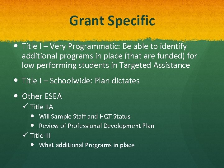 Grant Specific Title I – Very Programmatic: Be able to identify additional programs in