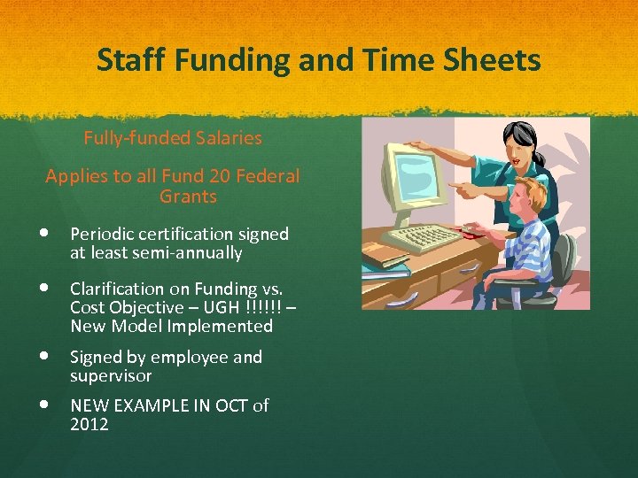 Staff Funding and Time Sheets Fully-funded Salaries Applies to all Fund 20 Federal Grants