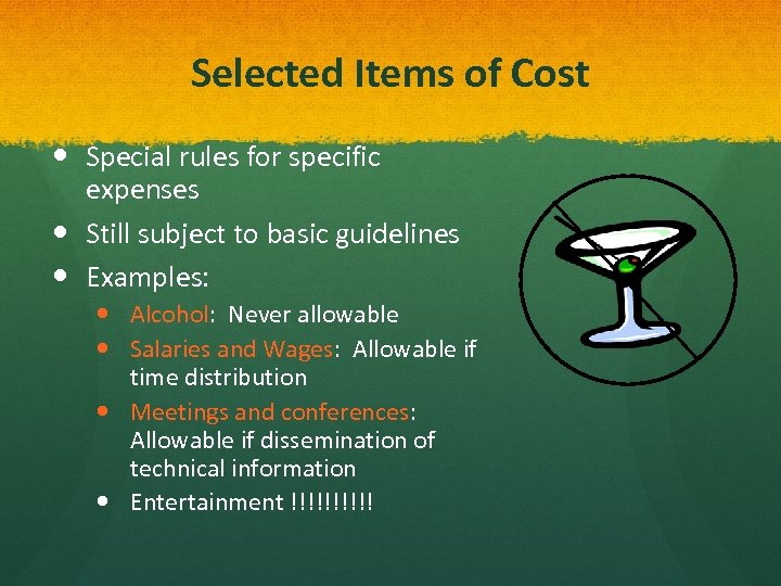 Selected Items of Cost Special rules for specific expenses Still subject to basic guidelines