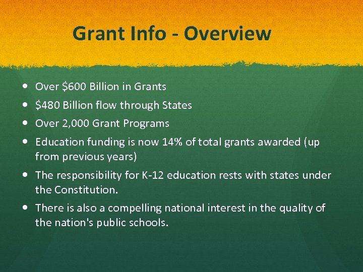 Grant Info - Overview Over $600 Billion in Grants $480 Billion flow through States