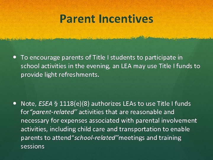 Parent Incentives To encourage parents of Title I students to participate in school activities