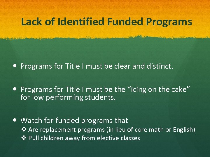 Lack of Identified Funded Programs for Title I must be clear and distinct. Programs
