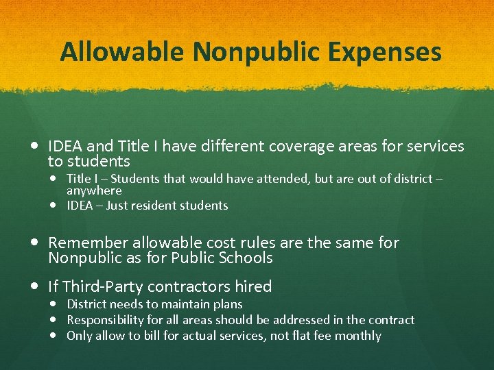 Allowable Nonpublic Expenses IDEA and Title I have different coverage areas for services to