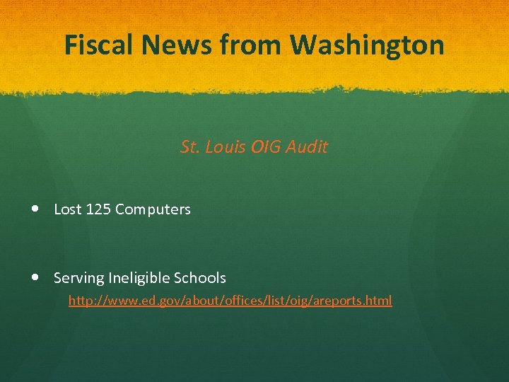 Fiscal News from Washington St. Louis OIG Audit Lost 125 Computers Serving Ineligible Schools