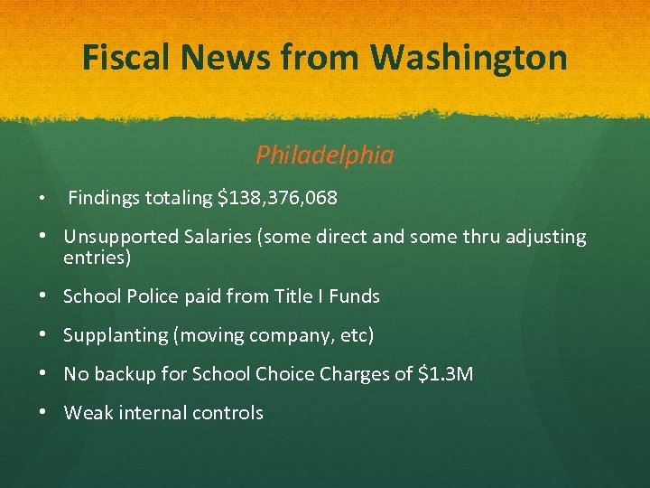 Fiscal News from Washington Philadelphia • Findings totaling $138, 376, 068 • Unsupported Salaries