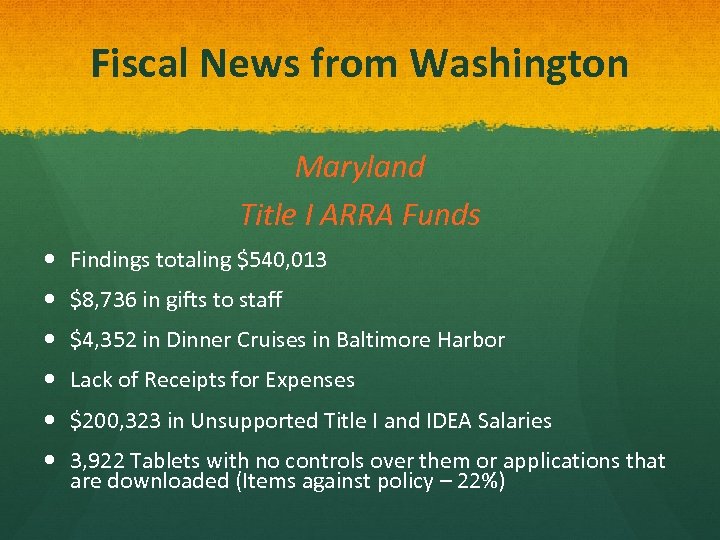 Fiscal News from Washington Maryland Title I ARRA Funds Findings totaling $540, 013 $8,