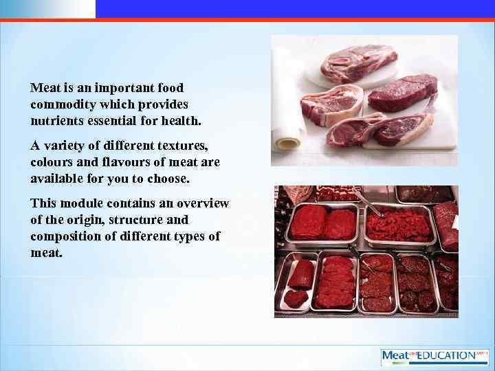 Meat is an important food commodity which provides nutrients essential for health. A variety