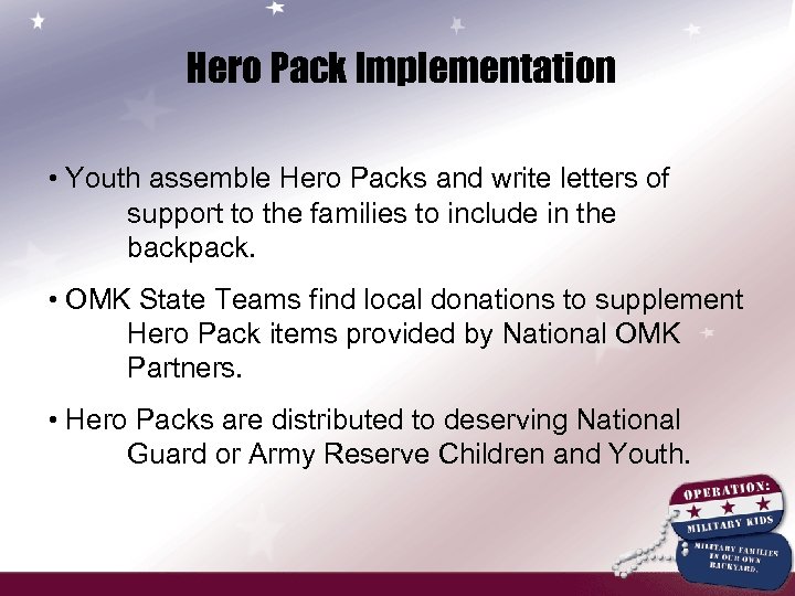 Hero Pack Implementation • Youth assemble Hero Packs and write letters of support to
