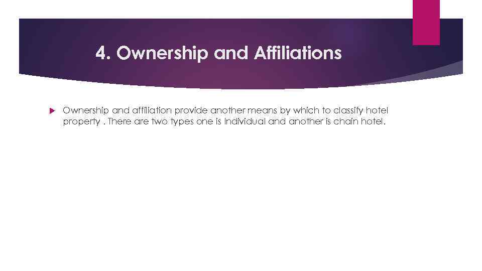 4. Ownership and Affiliations Ownership and affiliation provide another means by which to classify