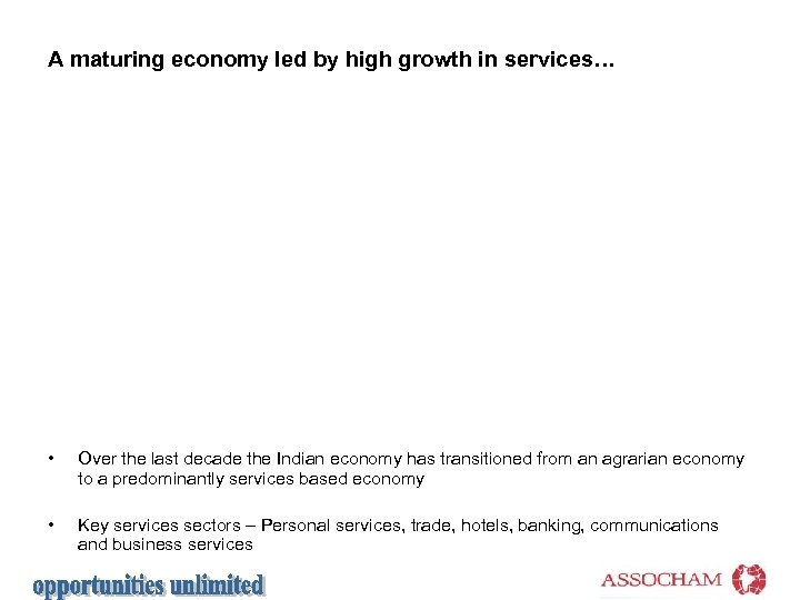 A maturing economy led by high growth in services… • Over the last decade