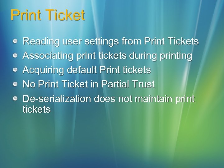 Print Ticket Reading user settings from Print Tickets Associating print tickets during printing Acquiring