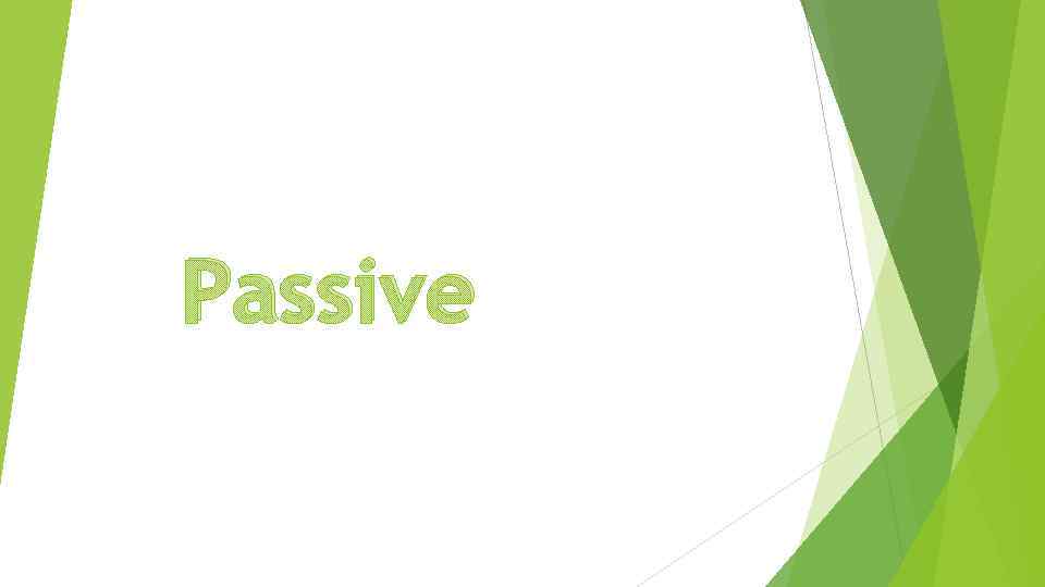 Passive 