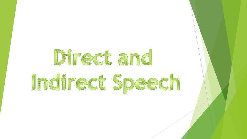 Direct and Indirect Speech 