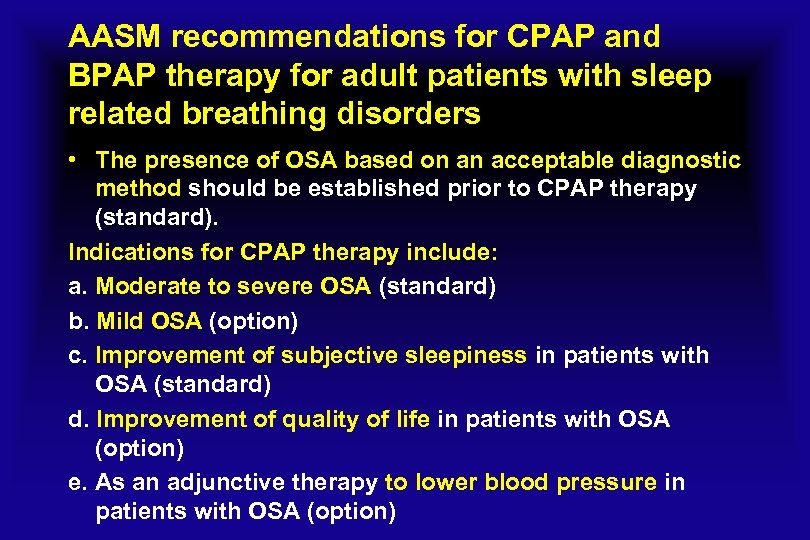 AASM recommendations for CPAP and BPAP therapy for adult patients with sleep related breathing