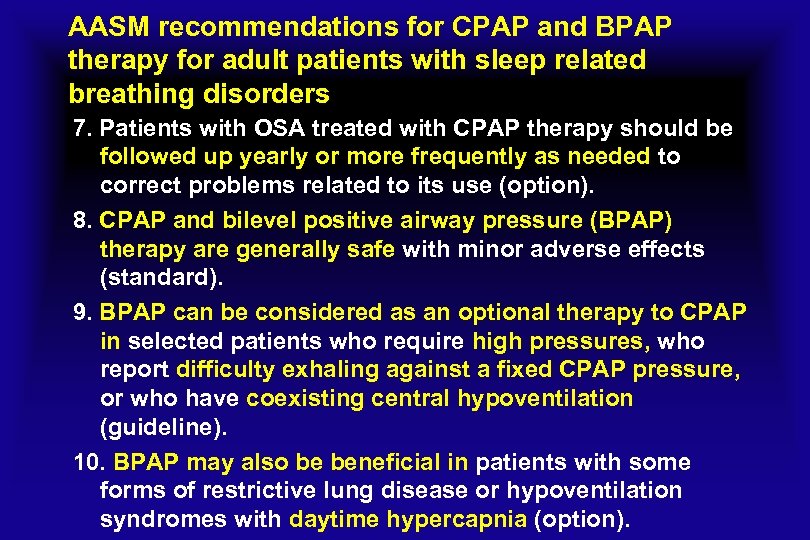 AASM recommendations for CPAP and BPAP therapy for adult patients with sleep related breathing