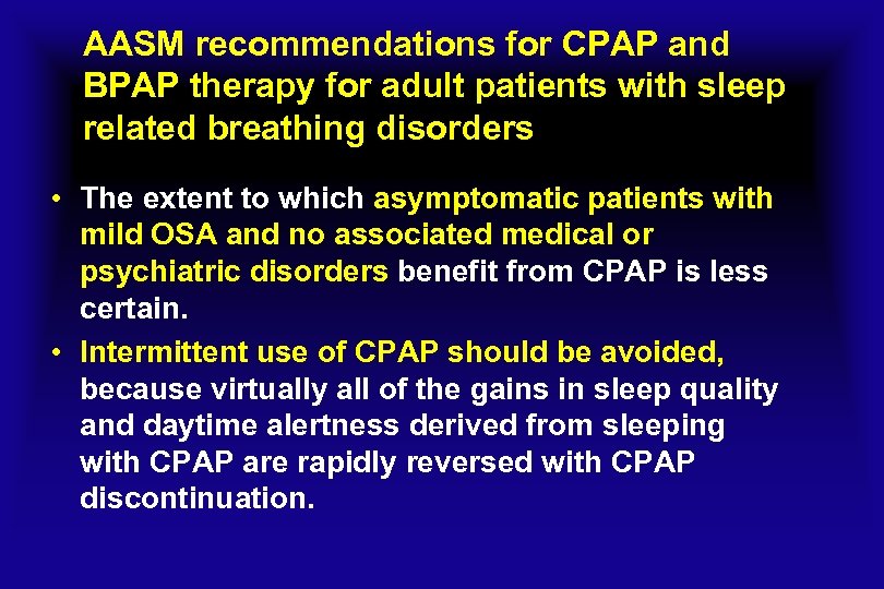 AASM recommendations for CPAP and BPAP therapy for adult patients with sleep related breathing