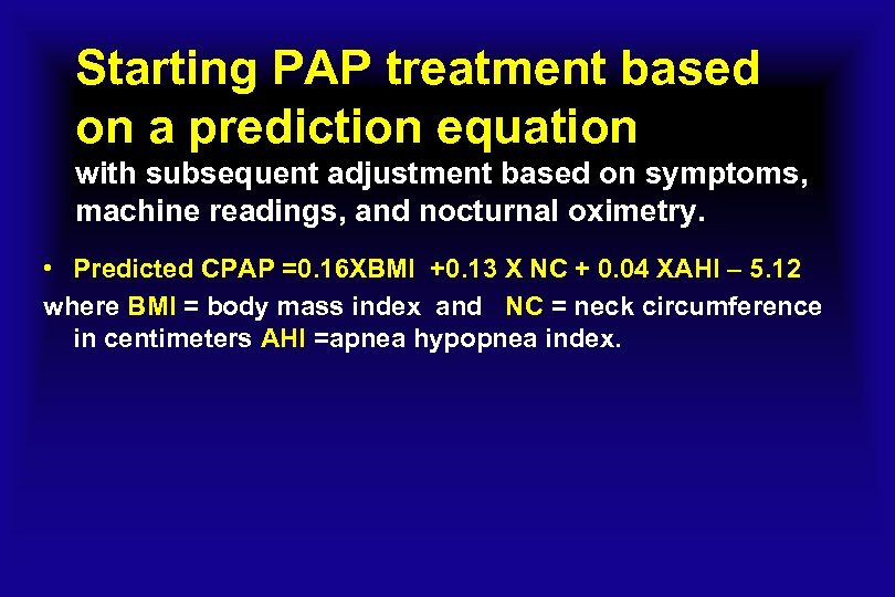 Starting PAP treatment based on a prediction equation with subsequent adjustment based on symptoms,