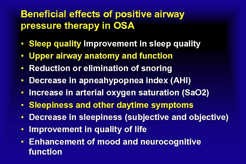 Beneficial effects of positive airway pressure therapy in OSA • • • Sleep quality