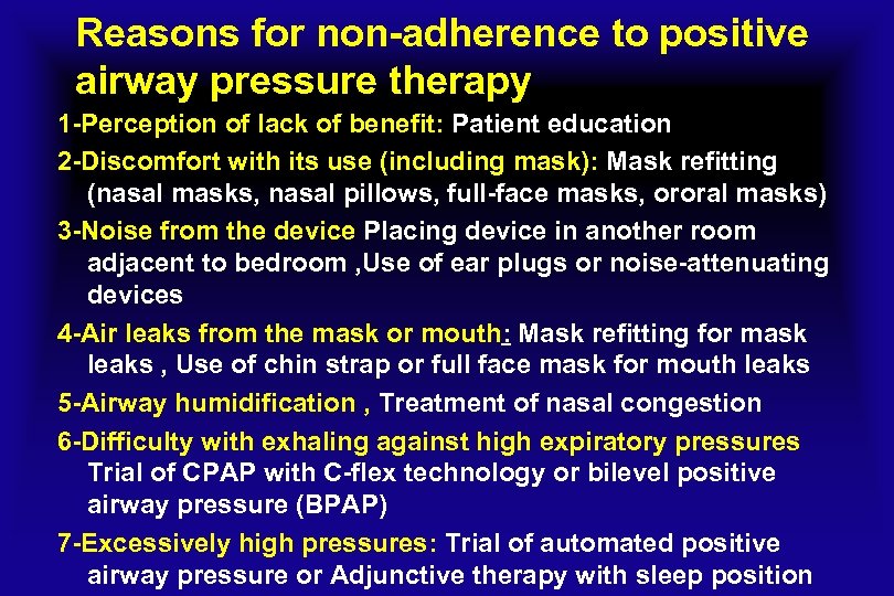 Reasons for non-adherence to positive airway pressure therapy 1 -Perception of lack of benefit: