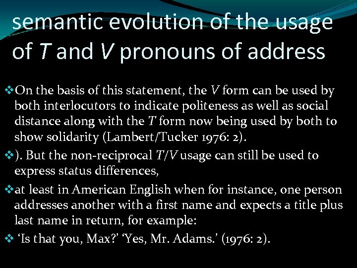 semantic evolution of the usage of T and V pronouns of address v. On