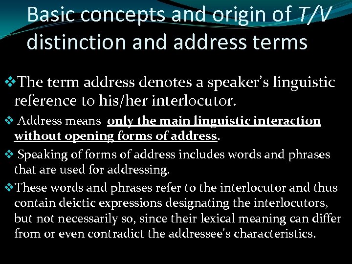 Basic concepts and origin of T/V distinction and address terms v. The term address