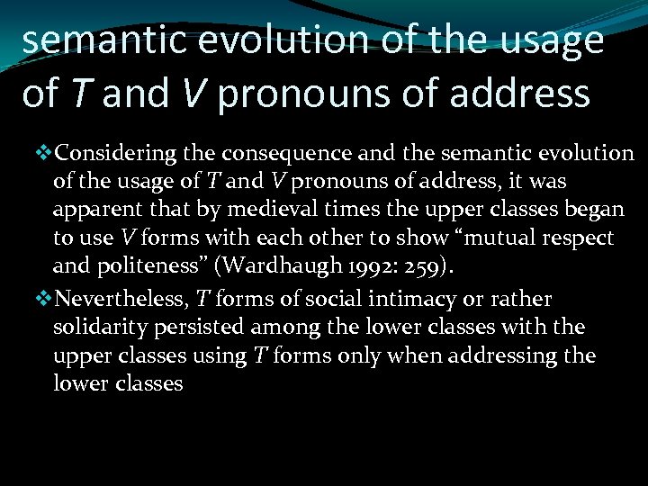 semantic evolution of the usage of T and V pronouns of address v. Considering