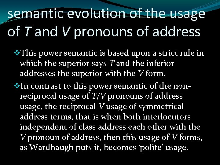 semantic evolution of the usage of T and V pronouns of address v. This