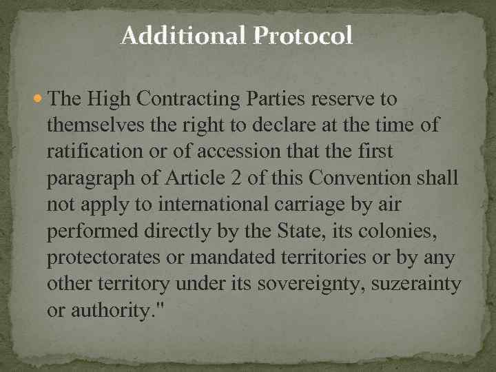 Additional Protocol The High Contracting Parties reserve to themselves the right to declare at