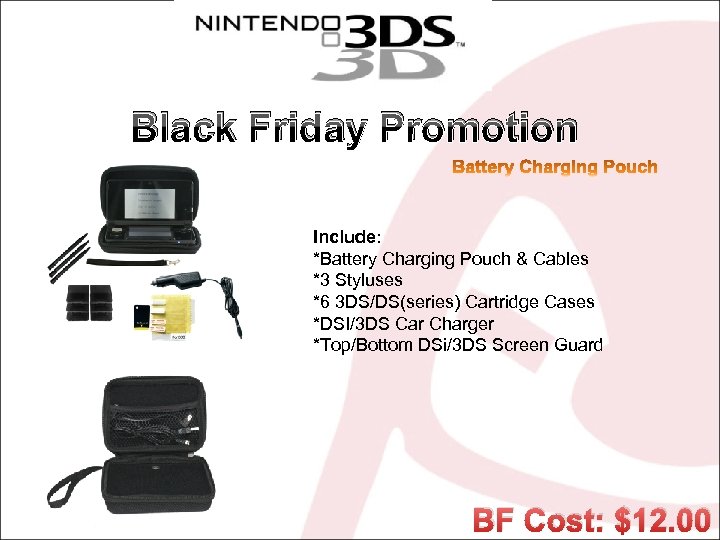 Black Friday Promotion Include: *Battery Charging Pouch & Cables *3 Styluses *6 3 DS/DS(series)