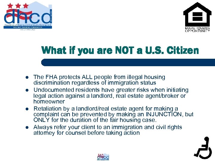 What if you are NOT a U. S. Citizen l l The FHA protects