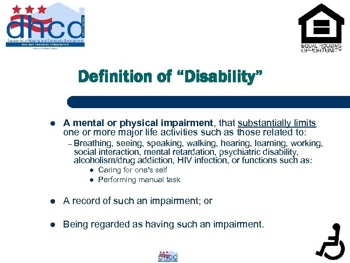 Definition of “Disability” l A mental or physical impairment, that substantially limits one or