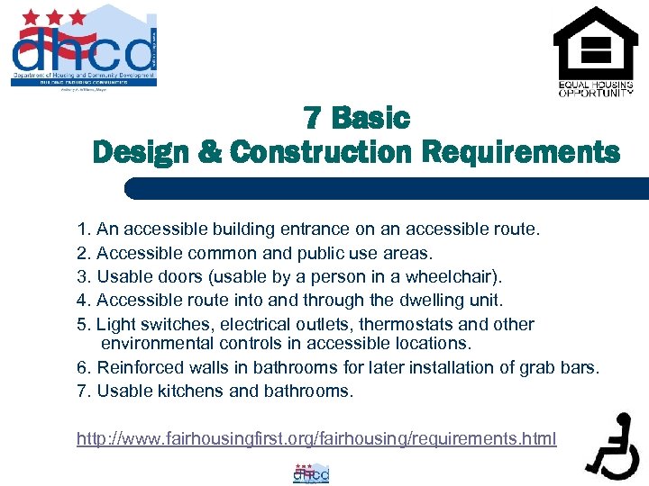 7 Basic Design & Construction Requirements 1. An accessible building entrance on an accessible