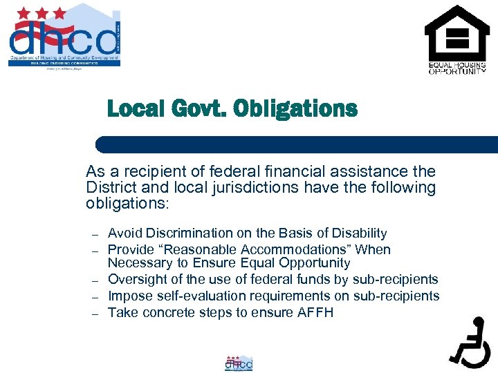 Local Govt. Obligations As a recipient of federal financial assistance the District and local